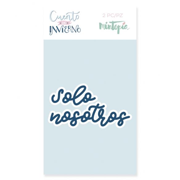 Troquel Solo nosotros